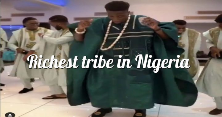 The richest tribe in Nigeria